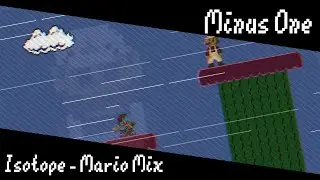 Minus One - (Isotope Mario Mix)