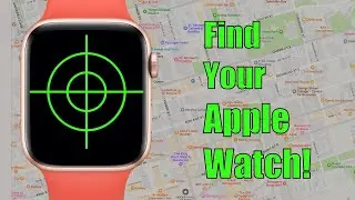 How to Find your Apple Watch! (Updated Summer 2023)