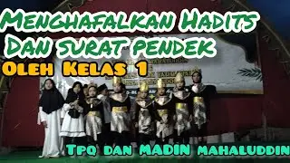 Menghafalkan Hadits & Membaca Surat Pendek~Oleh Kls 1 TPQ MADIN MAHALUDDIN~#anaschannel #pentasseni