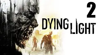 Let's Play Dying Light - Part 2 - Nightmare Mode - PC Gameplay