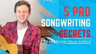 5 Pro Songwriting Tips That Will Change Everything