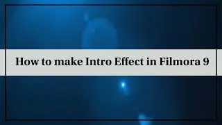How to Make Intro Effects In Filmora 9 | Make Cool Intro In Filmora 9 | Mera Wala Gyaan