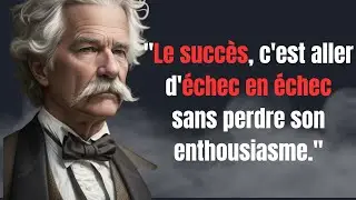 Les leçons de vie de MARK TWAIN qui valent la peine d'être écoutées!