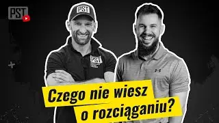 Czego nie wiesz o rozciąganiu? Bartosz Kuc | PST TV #01