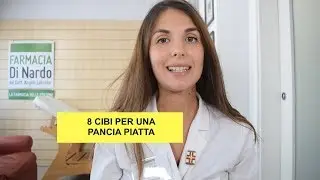 Dimagrimento: 8 Cibi per avere la pancia piatta