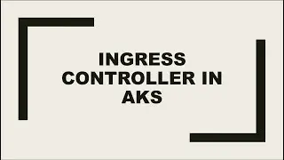 Azure Cluster Operation | Ingress Controller in Azure Kubernetes Cluster