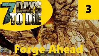 7 Days to Die Alpha 14 – Forge Ahead – E3