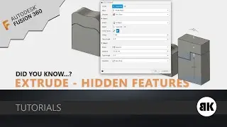 Fusion 360: Extrude - Hidden Features