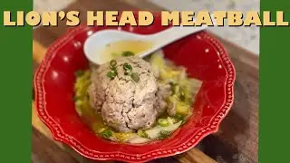 Lion's Head Meatballs: A Flavorful Chinese Delicacy You'll Roar For!