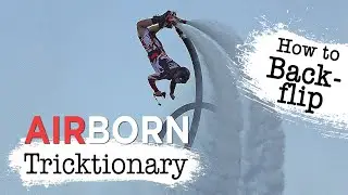 How to Backflip - AIRBORN Tricktionary (Part 4)