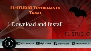FL Studio Tutorials in Tamil 1  Download and Install