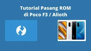 CARA PASANG ROM PAKE TWRP DI POCO F3 / ALIOTH