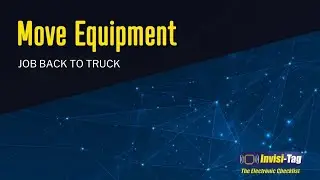 Moving Equipment from a Job back to a Truck - Invisi-Tag App Demo