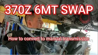 370Z 6MT Swap - Part 2