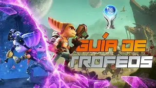 Ratchet & Clank: Rift Apart [Guía de Trofeos - Sin Spoilers]