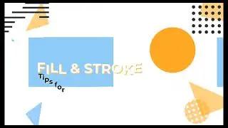 Fill and Stroke Tips