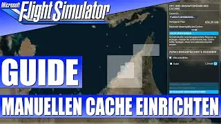 GUIDE: Manuellen Cache einrichten/Texturen vorladen ★ MICROSOFT FLIGHT SIMULATOR Guide