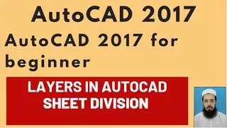 AutoCAD 2017 for beginners: Layers and Sheet division in 3rd angle projection
