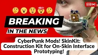 Did You Know?! CyberPunk Mods SkinKit: On-Skin Interface!  