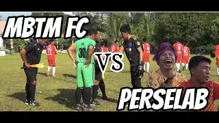 KETEGANGAN DAN KESERUAN DI LAGA MBTM FC VS PERSELAB FC...TUMBIT DAYAK CUP