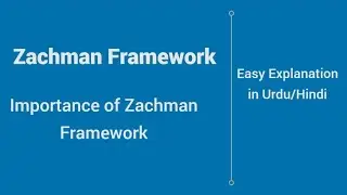 Zachman Framework | Urdu | Hindi