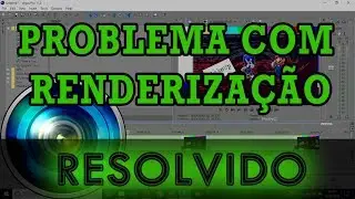 Solução do Problema de Renderização Sony Vegas Pro