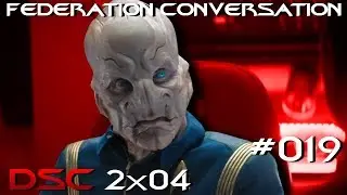 The Federation Conversation #019 - DSC 2x04 