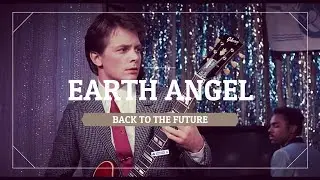 Earth Angel - Back to the Future (Letra/Lyrics) (Sub. Español)