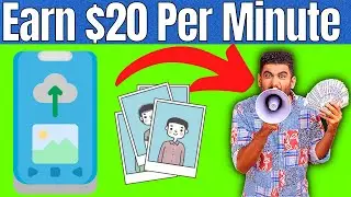 Upload Photos And Earn $20 Per Minute With This New Website!