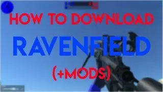 How To Get RAVENFIELD For Free! | (+MODS)