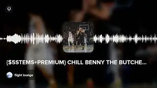 {$5STEMS+PREMIUM} CHILL BENNY THE BUTCHER - RUN IT BACK