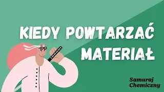 5  Powtórka materiału- jak robić ją skutecznie