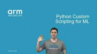 Python Custom Scripting - Arm Treasure Data Feature Overview