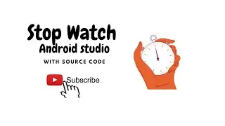 how to make stop watch in android studio with source code
