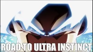 GOKU | ROAD TO ULTRA INSTINCT