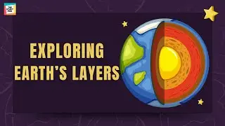 EXPLORING LAYERS OF EARTH | SCIENCE | The Study Pod