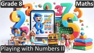 Grade 8 | Maths | Playing with Numbers II | Free Tutorial | CBSE | ICSE | State Board