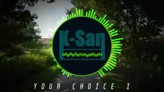 [Trance] K-San - Your Choice I