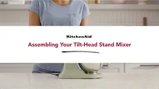 KitchenAid® Tilt-Head Stand Mixer: Simple Assembly Guide
