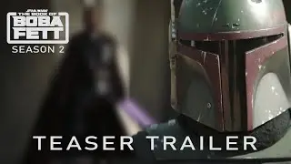 Book of Boba Fett Season 2 Teaser Trailer