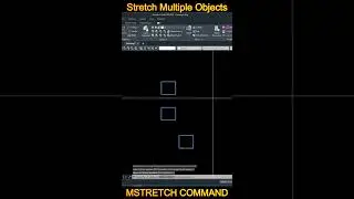 How To Stretch Multiple Objects in AutoCAD