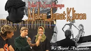 BEHIND THE SCENE - PENTAS WAYANGAN MALEM JUMAT KLIWON - di TAMAN BUDAYA RADEN SALEH Semarang.