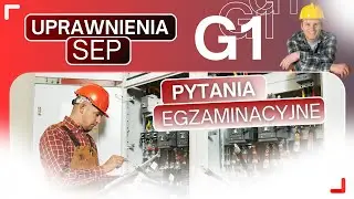 PRZYKŁADOWE PYTANIA EGZAMINACYJNE SEP G1 W 2024 ROKU!