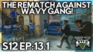 Episode 13.1: The Rematch Against Wavy Gang! | GTA RP | GW Whitelist