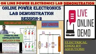 POWER ELECTRONICS ON LINE DEMO| LAB PRACTICALS | BUCK BOOST | 3 PHASE FULL CONVERTER |SESSION-1|
