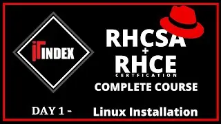 Day 1 | How to install Linux | Linux Tutorial for Beginners 2021 |RHCSA | RHCE | @itindex | Aman Sir