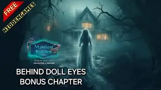 Mystical Riddles BEHIND DOLL EYES Bonus Chapter full walkthrough f2p