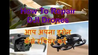 How to Repair Your DJI Drone