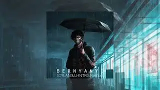 Bernyanyi (CYLAN & LHNTRX Remix)