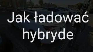 Jak szybko ładować Hybrydę PlugIn, 1 2 czy 3 fazy